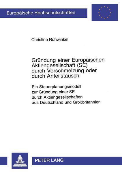 Produktbild: Gr&uuml;ndung einer Europ&auml;ischen Aktiengesellschaft (SE) durch Verschmelzung oder durch Anteilstausch