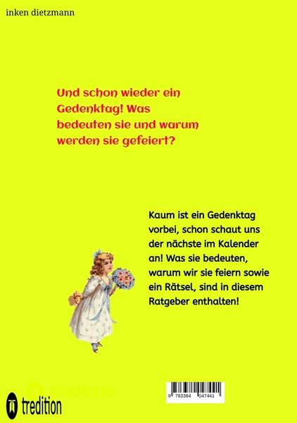 Produktbild: Und schon wieder ein Gedenktag! Was bedeuten sie und warum werden sie gefeiert?