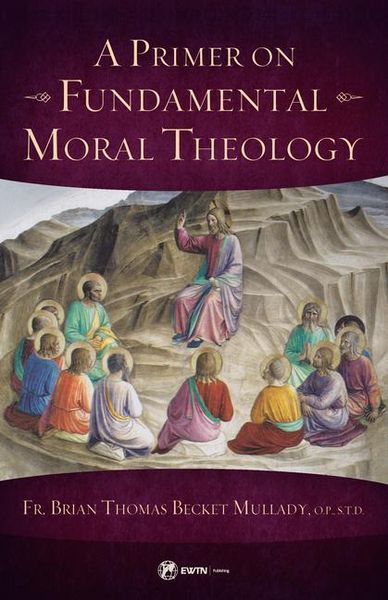 Produktbild: A Primer on Fundamental Moral Theology