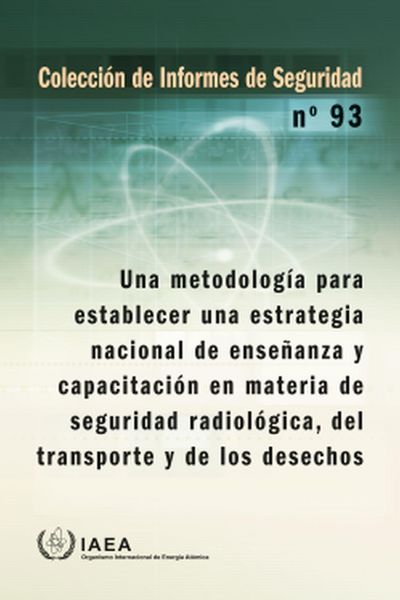 Produktbild: A Methodology for Establishing a National Strategy for Education and Training in Radiation, Transport and Waste Safety