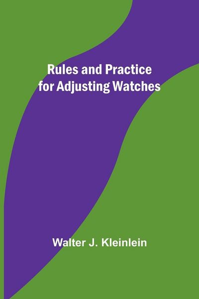 Produktbild: Rules and Practice for Adjusting Watches