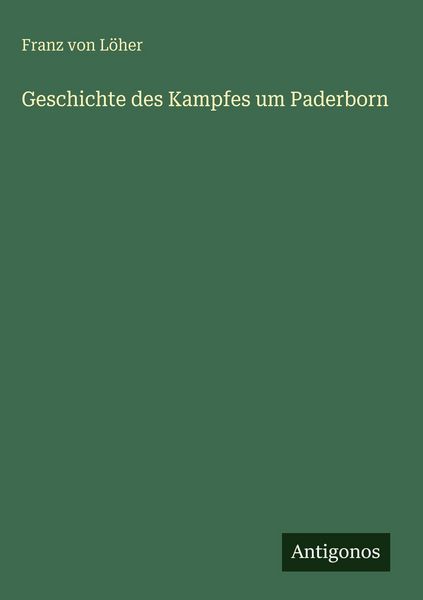 Produktbild: Geschichte des Kampfes um Paderborn