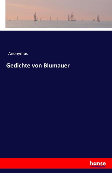 Gedichte von Blumauer, Taschenbuch von , Hansebooks, 9783742809926