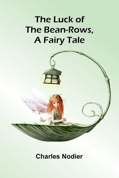 Produktbild: The luck of the bean-rows, a fairy tale