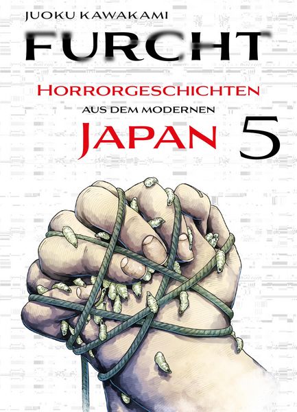 Produktbild: Furcht: Horrorgeschichten aus dem moderenen Japan, Band 5