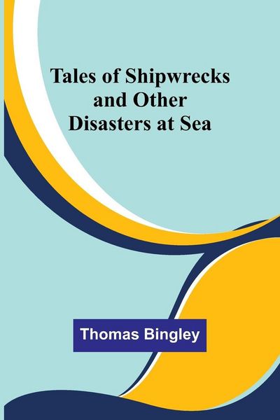 Produktbild: Tales of Shipwrecks and Other Disasters at Sea