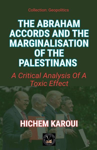 Produktbild: The Abraham Accords and the Marginalisation of the Palestinians