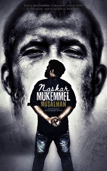 Produktbild: Mukemmel Musalman: Kafir Biraz, Peygamber Biraz