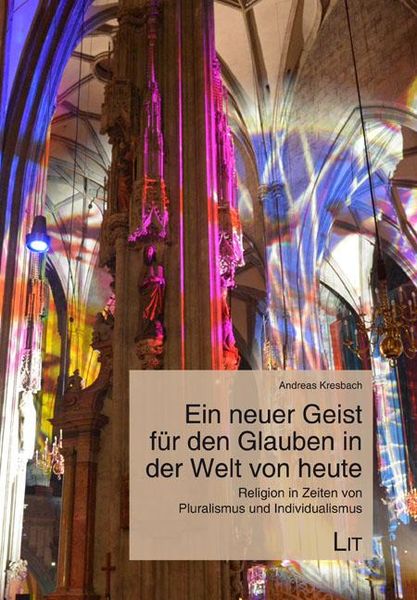 Kresbach, A: Ein neuer Geist für den Glauben in der Welt von