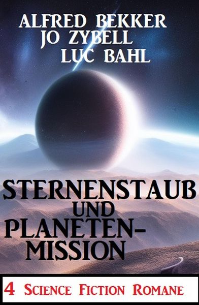 Produktbild: Sternenstaub und Planetenmission: 4 Science Fiction Romane