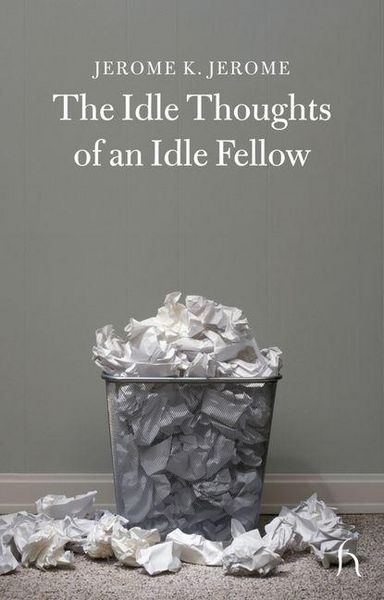 Produktbild: The Idle Thoughts of an Idle Fellow