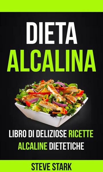 Produktbild: La Dieta Alcalina: Libro di Deliziose Ricette Alcaline Dietetiche