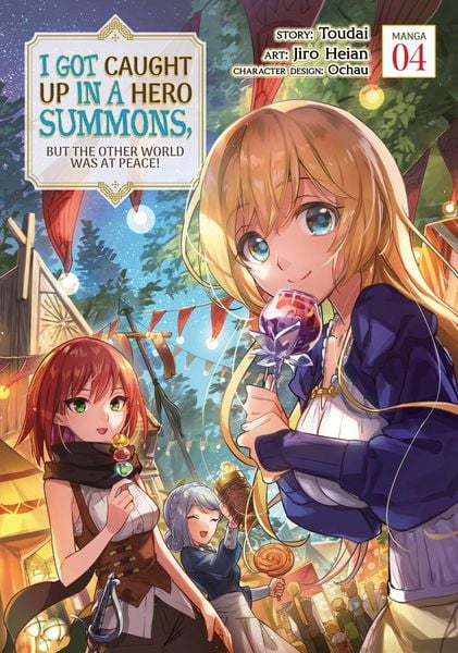 Produktbild: I Got Caught Up in a Hero Summons, But the Other World Was at Peace! (Manga) Vol. 4