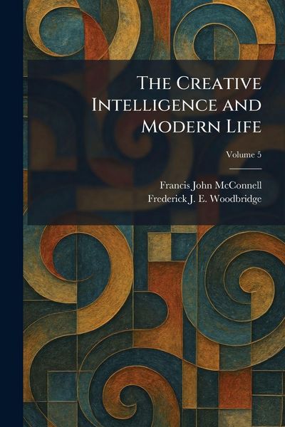 Produktbild: The Creative Intelligence and Modern Life