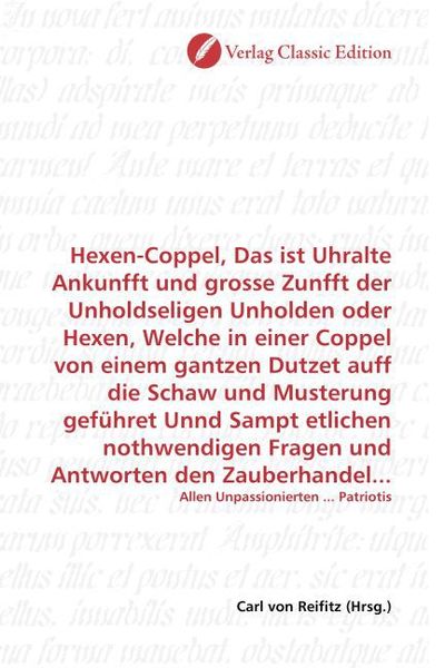 Produktbild: Hexen-Coppel, Das ist Uhralte Ankunfft und grosse Zunfft der Unholdseligen Unholden oder Hexen, Welche in einer Coppel von einem gantzen Dutzet auff d
