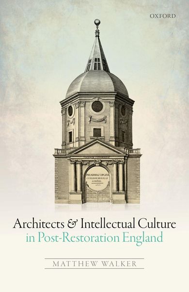Produktbild: Architects and Intellectual Culture in Post-Restoration England