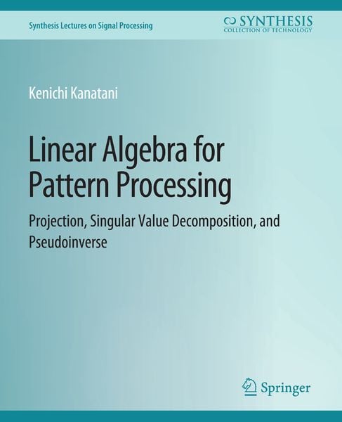 Produktbild: Linear Algebra for Pattern Processing