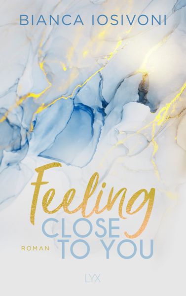 Feeling Close to You, Taschenbuch von Bianca Iosivoni, Lyx, 2710000900207