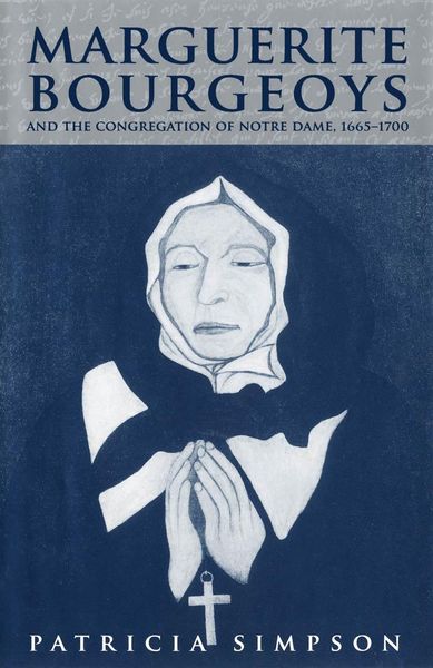 Produktbild: Marguerite Bourgeoys and the Congregation of Notre Dame, 1665-1700