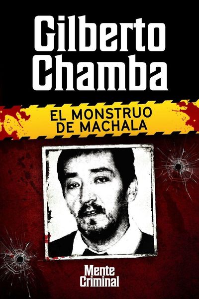 Produktbild: Gilberto Chamba, el monstruo de Machala