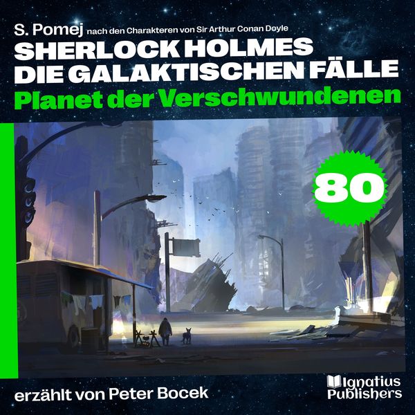 Produktbild: Planet der Verschwundenen (Sherlock Holmes - Die galaktischen F&auml;lle, Folge 80)