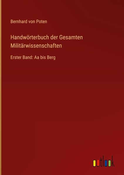 Handwörterbuch der Gesamten Militärwissenschaften