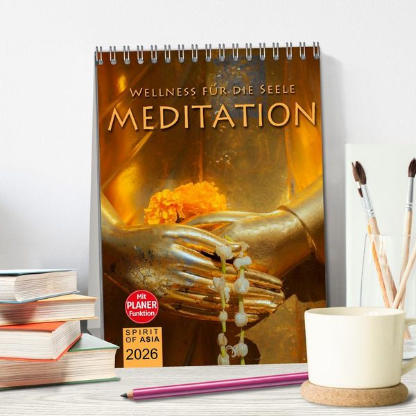 Produktbild: MEDITATION - Wellness f&uuml;r die Seele (Tischkalender 2026 DIN A5 hoch), CALVENDO Monatskalender