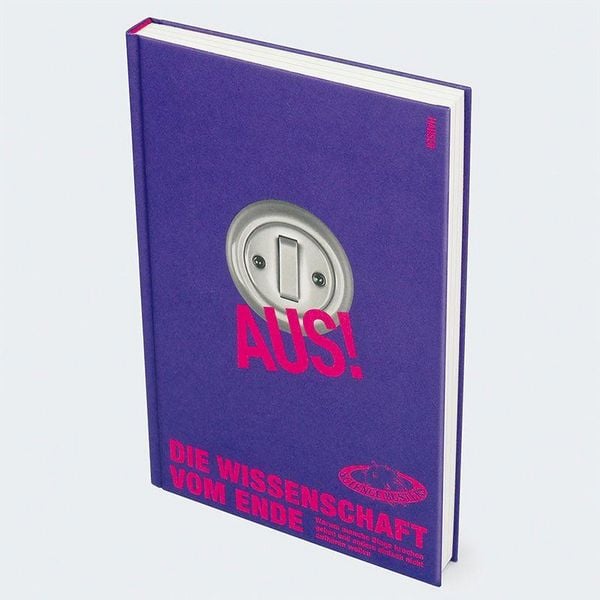 Produktbild: Aus! Die Wissenschaft vom Ende