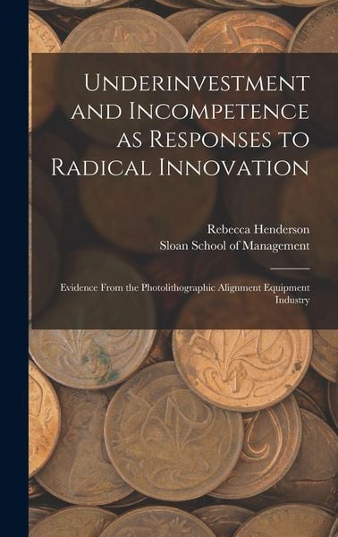 Produktbild: Underinvestment and Incompetence as Responses to Radical Innovation