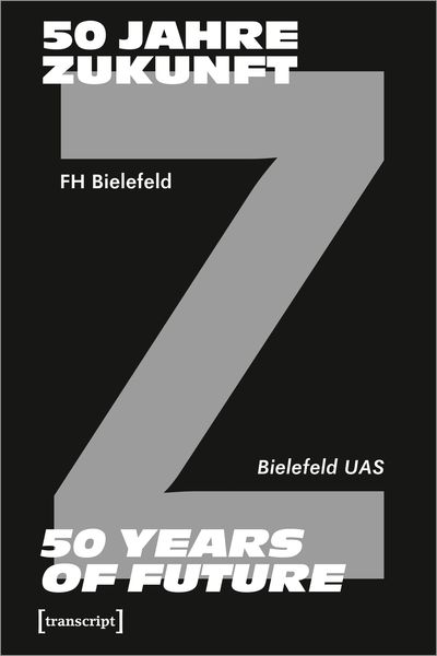 Produktbild: 50 Jahre Zukunft &ndash; FH Bielefeld 1971-2021