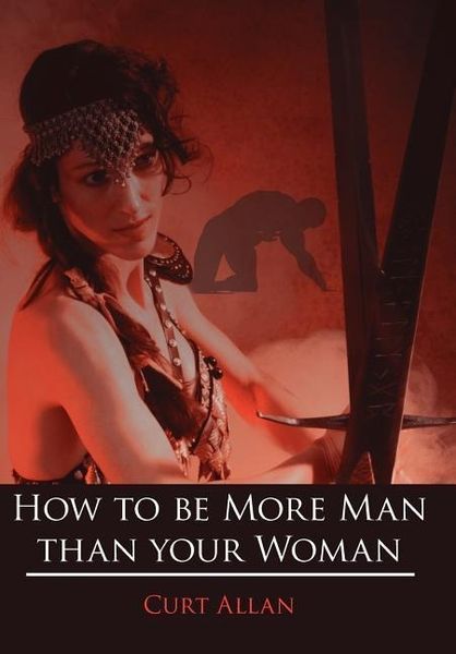 Produktbild: How to be More Man than your Woman
