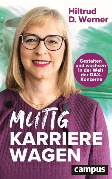 Mutig Karriere wagen, Gebundene Ausgabe von Hiltrud D. Werner, Campus, 9783593520353