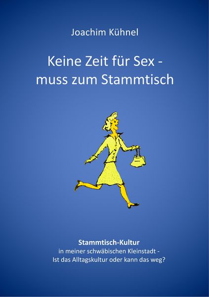Produktbild: Keine Zeit f&uuml;r Sex - muss zum Stammtisch