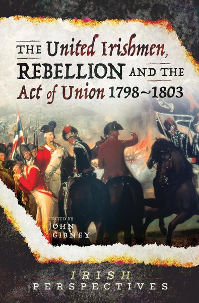 Produktbild: United Irishmen, Rebellion and the Act of Union, 1798-1803