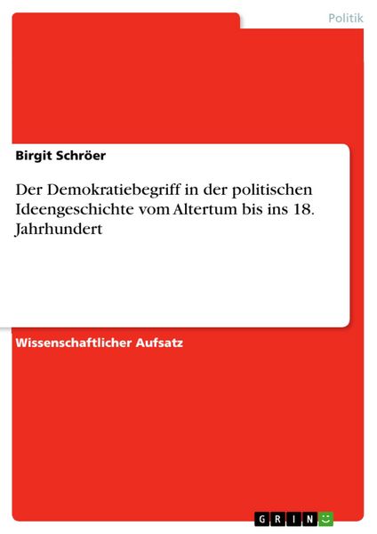 Produktbild: Der Demokratiebegriff in der politischen Ideengeschichte vom Altertum bis ins 18. Jahrhundert