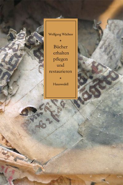 Produktbild: B&uuml;cher erhalten, pflegen und restaurieren