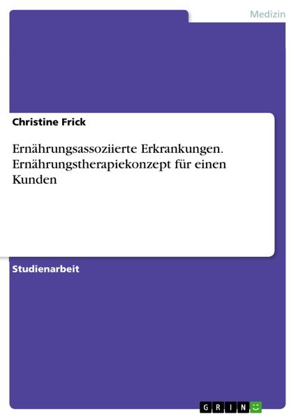 Produktbild: Ern&auml;hrungsassoziierte Erkrankungen. Ern&auml;hrungstherapiekonzept f&uuml;r einen Kunden