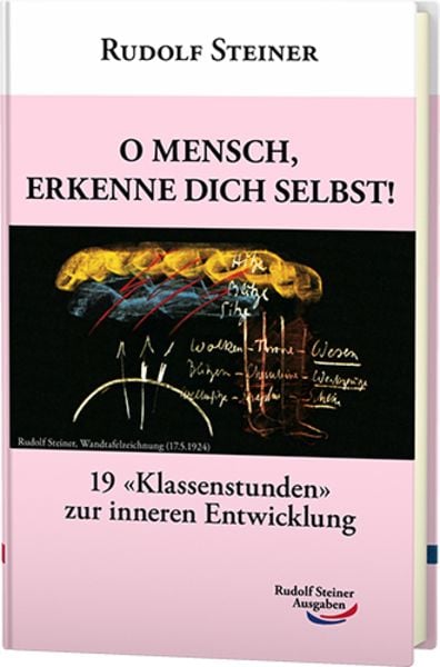 O Mensch, erkenne dich selbst!, Gebundene Ausgabe von Rudolf Steiner, Rudolf Steiner, 978-3-86772-076-2