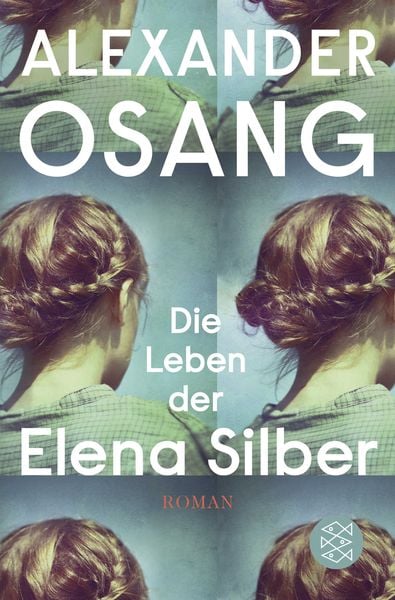 Die Leben der Elena Silber, Taschenbuch von Alexander Osang, Fischer Taschenbuch Verlag, 978-3-596-70414-9