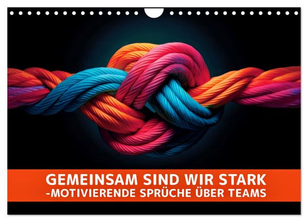 Produktbild: Gemeinsam sind wir stark - motivierende Spr&uuml;che &uuml;ber Teams (Wandkalender 2026 DIN A4 quer), CALVENDO Monatskalender