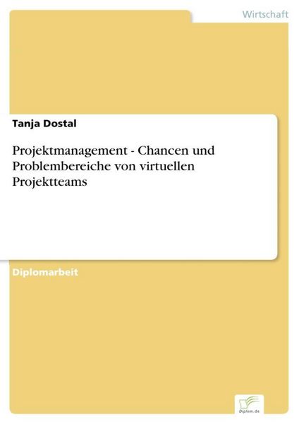 Produktbild: Projektmanagement - Chancen und Problembereiche von virtuellen Projektteams