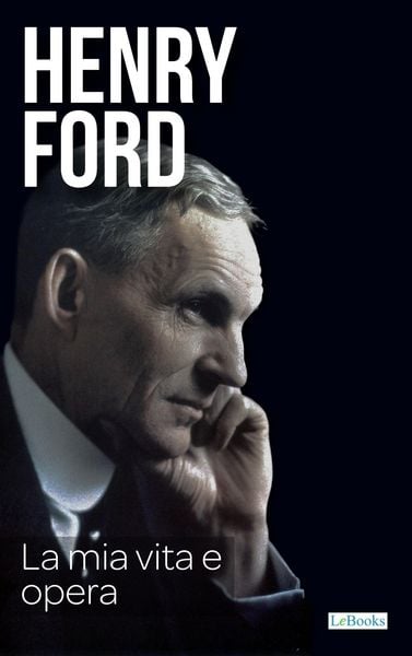 Produktbild: HENRY FORD: La mia vita e opera