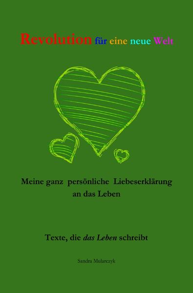 Produktbild: Texte, die das Leben schreibt / Revolution f&uuml;r eine neue Welt