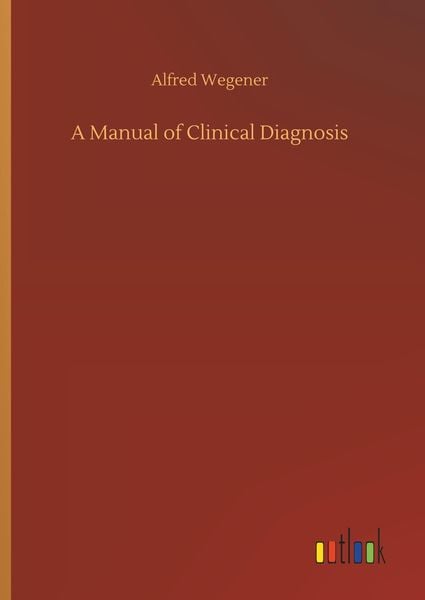 A Manual of Clinical Diagnosis