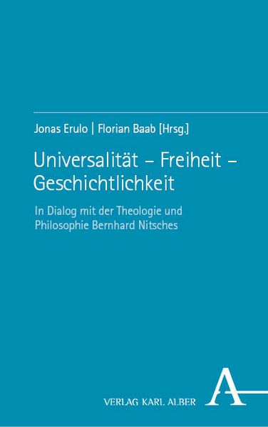 Produktbild: Universalit&auml;t &ndash; Freiheit &ndash; Geschichtlichkeit