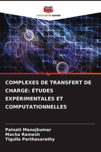Produktbild: Complexes De Transfert De Charge: &Eacute;tudes Exp&eacute;rimentales Et Computationnelles