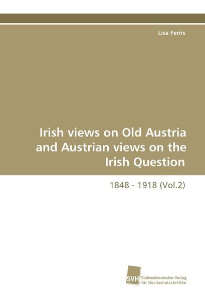 Produktbild: Irish views on Old Austria and Austrian views on the Irish Question