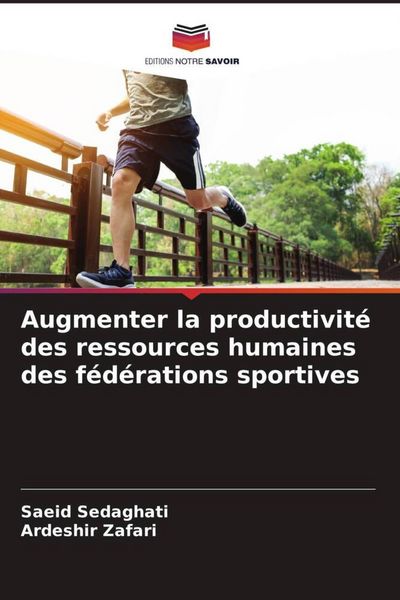 Produktbild: Augmenter la productivit&eacute; des ressources humaines des f&eacute;d&eacute;rations sportives