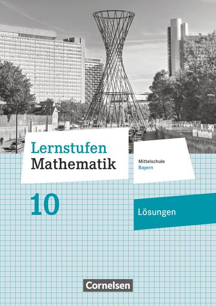Lernstufen Mathematik - Mittelschule Bayern 2017 - 10. Jahrgangsstufe, Taschenbuch von , Cornelsen Verlag, 9783464541456