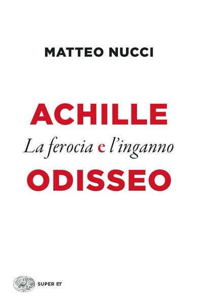 Produktbild: Achille e Odisseo. La ferocia e l'inganno